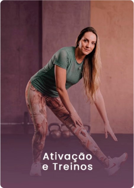 Ativação e Treinos